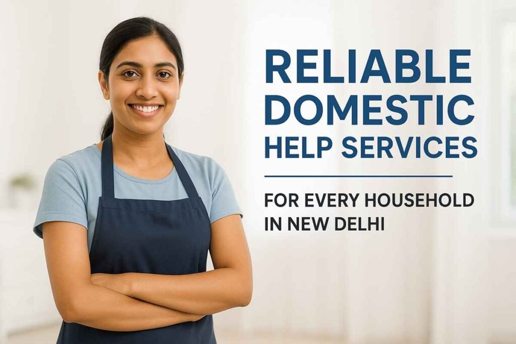 reliable domestic help services for every household in new delhi 11zon